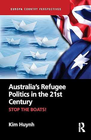 Australia's Refugee Politics in the 21st Century